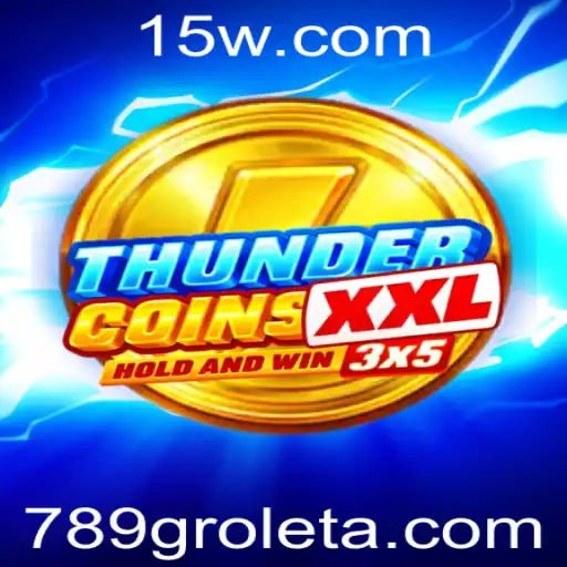 ThunderCoinsXxl: Descubra O Novo Fenômeno Dos Jogos Digitais
